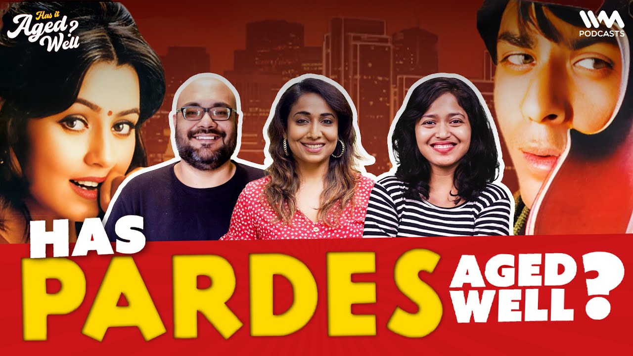 Pardes | Has It Aged Well? ft. Rohini Ramnathan
