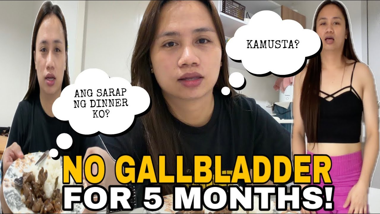NO GALLBLADDER FOR 5 MONTHS! KAMUSTA! ANG SARAP NG DINNER KO!