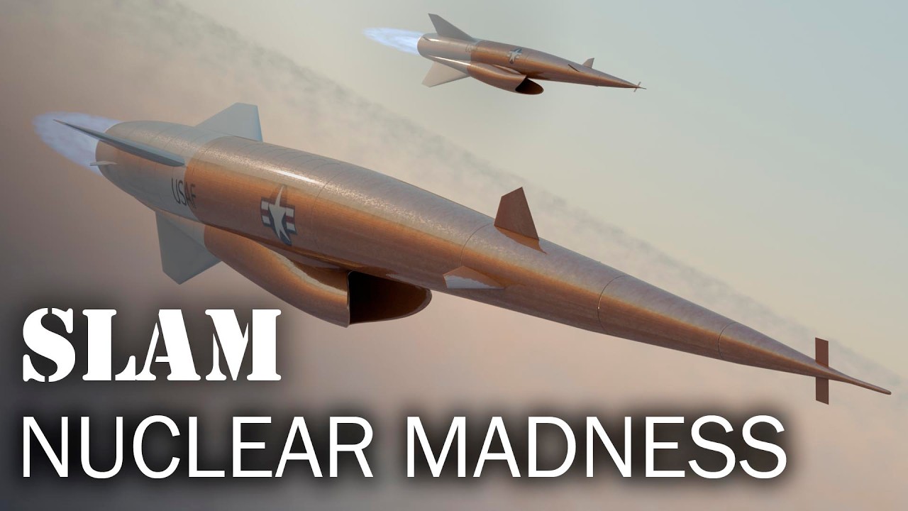 SLAM – A missile too scary to build
