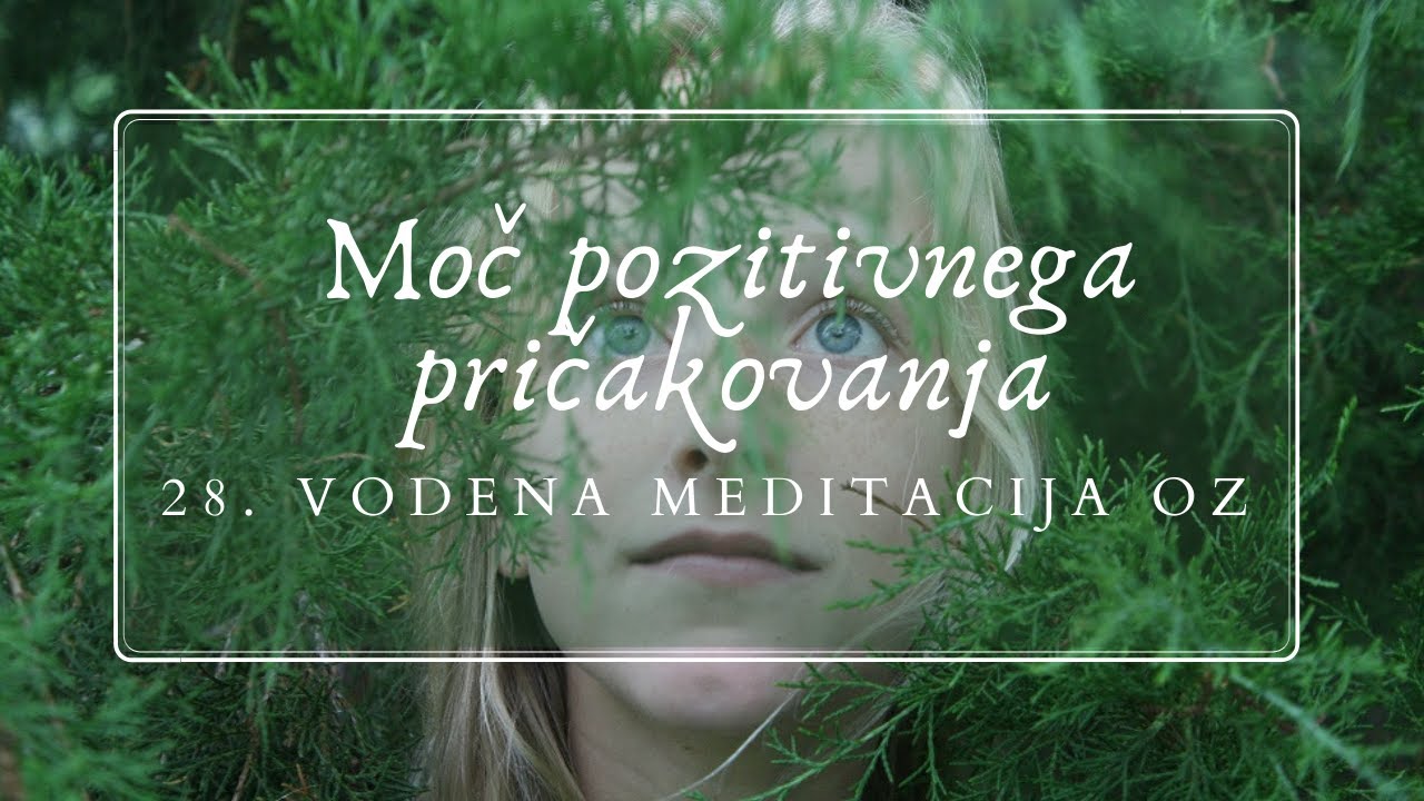28. vodena meditacija - Moč pozitivnega pričakovanja I Studio OZ