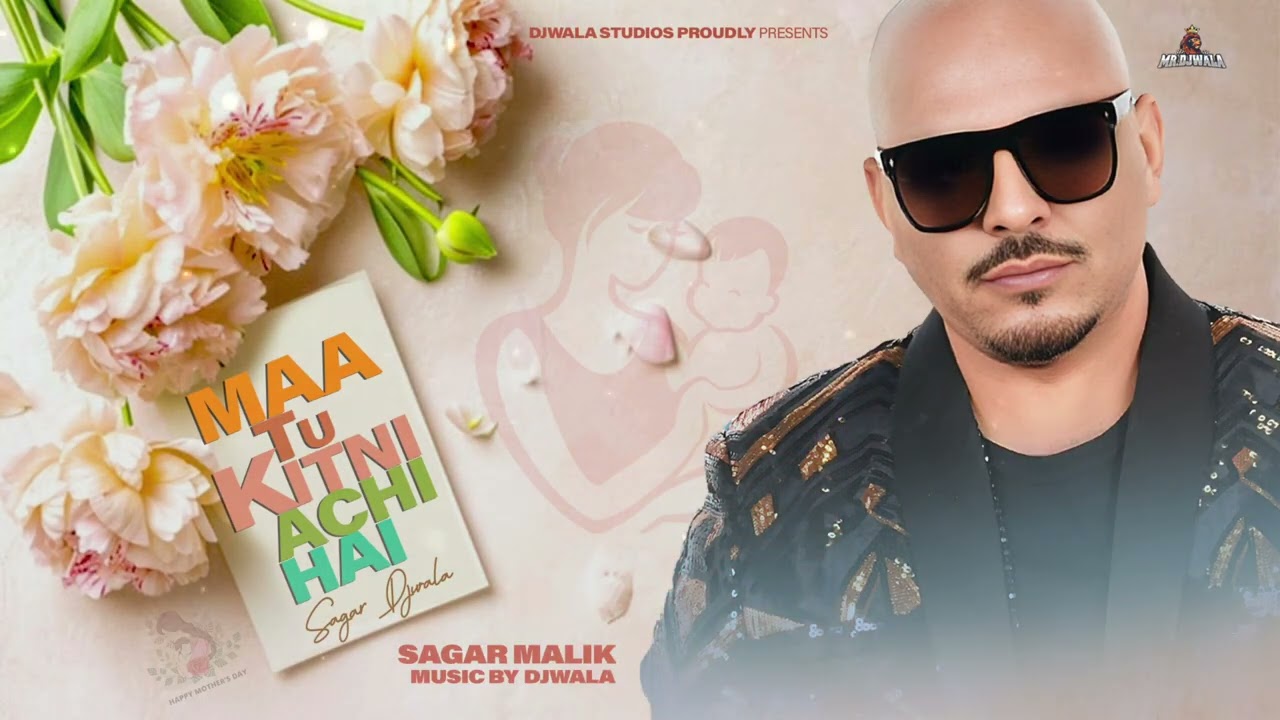 SAGAR MALIK || MAA TU KITNI ACHI HAI || (PROD. DJWALA) #lata #bollywood #newsong #SAGARMALIK