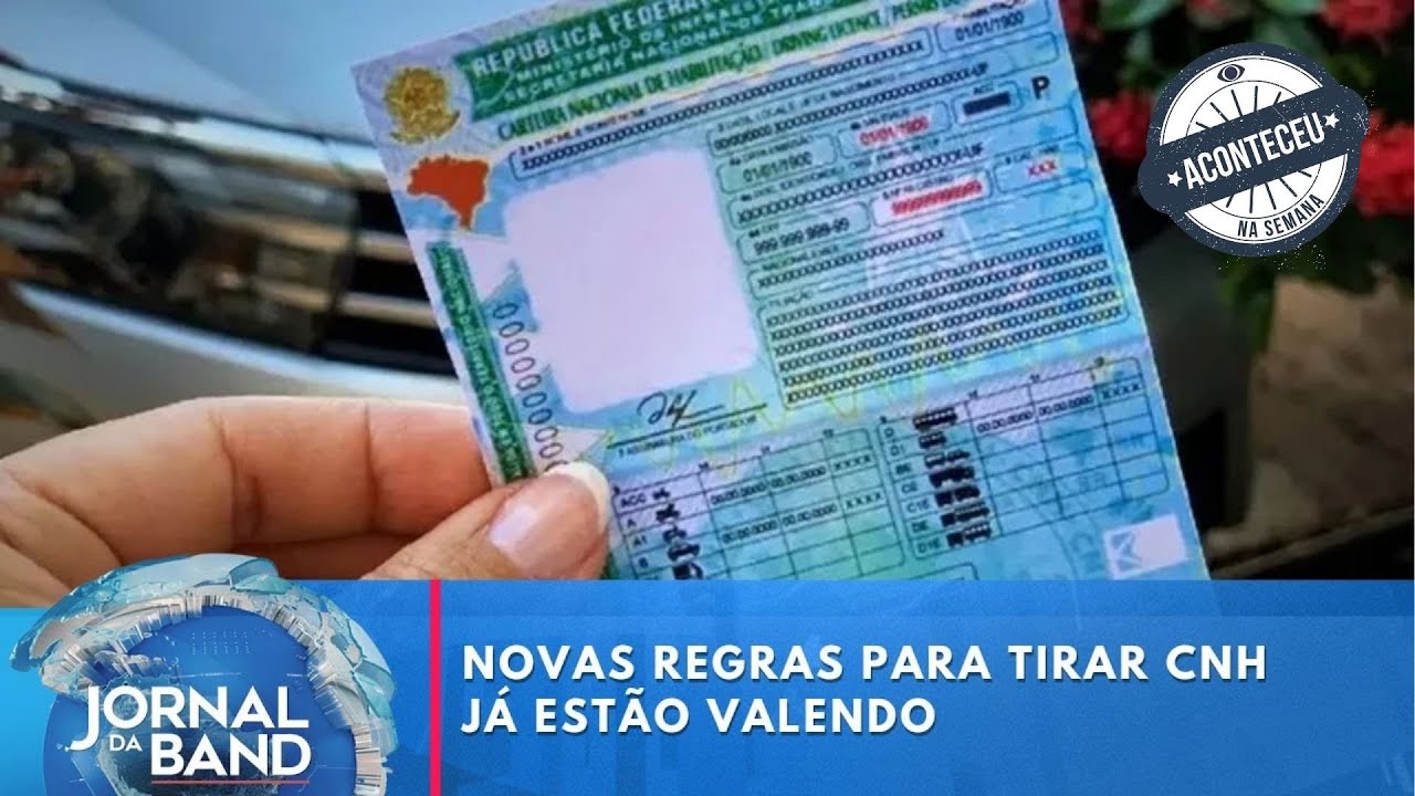 Novas regras para tirar CNH já estão valendo; veja mudanças | Jornal da Band | Aconteceu Na Semana