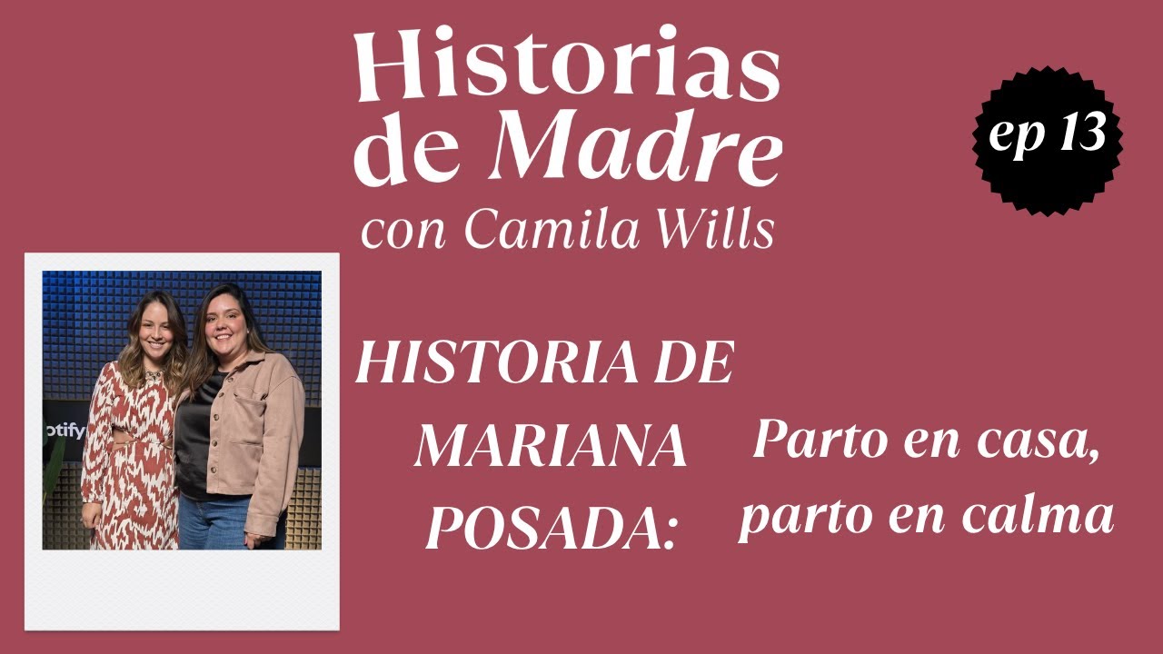 Historia de Mariana Posada, parto en casa, parto en calma