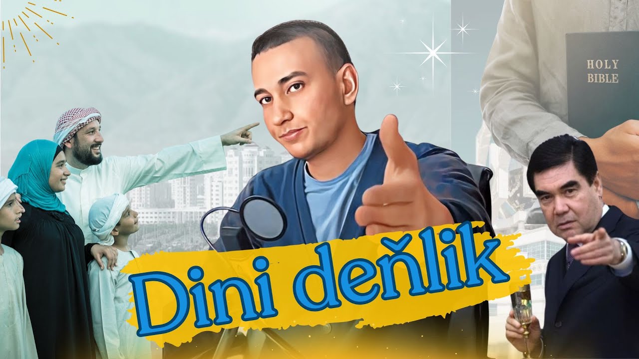 🇹🇲 Türkmenistanda DIN AZATLYGY / Religious freedom in Turkmenistan