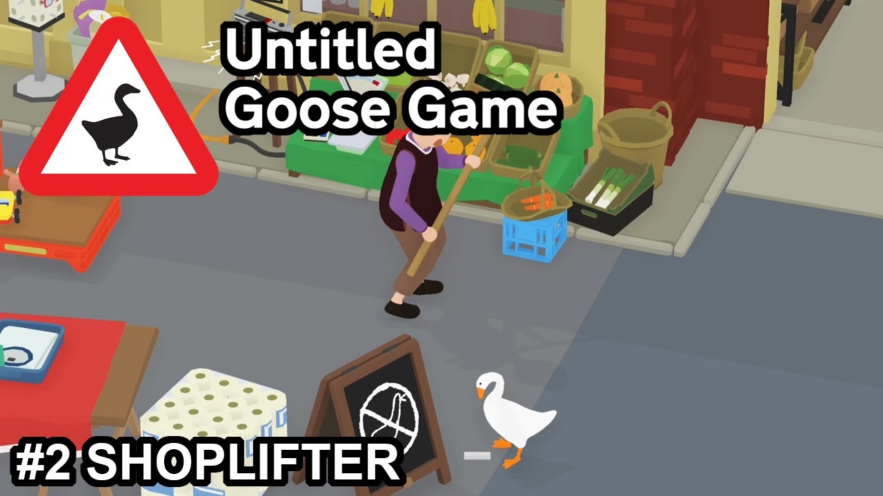 Untitled Goose Game - #2 Shoplifter