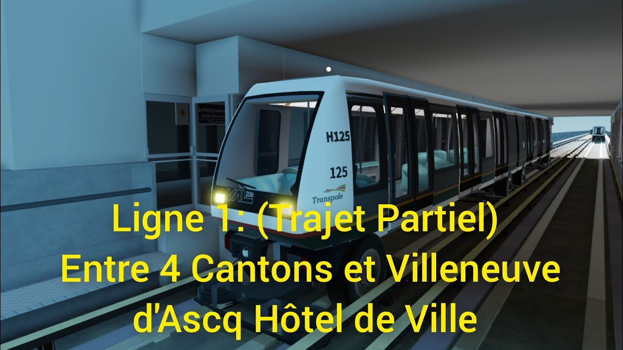 Ligne 1: (Trajet Partiel) Entre 4 Cantons et Villeneuve d'Ascq Hôtel de Ville | VAL Test