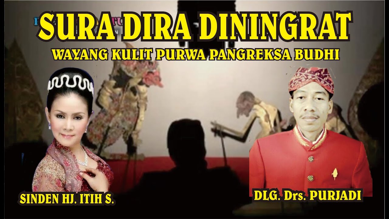 Wayang Kulit Pangreksa Budhi Lakon Sura dira diningragt  Dalang Drs. Purjadi