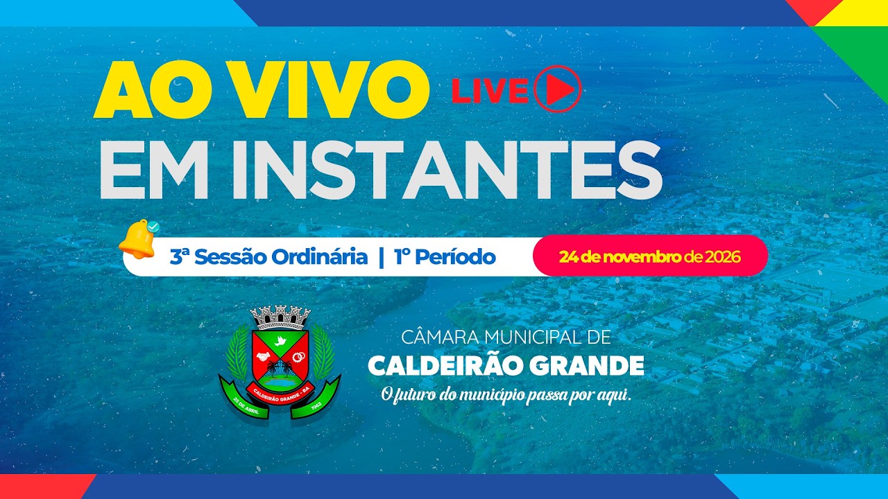 3ª Sessão Ordinária  1º Período | 24/02/2026 | Câmara Municipal de Caldeirão Grande