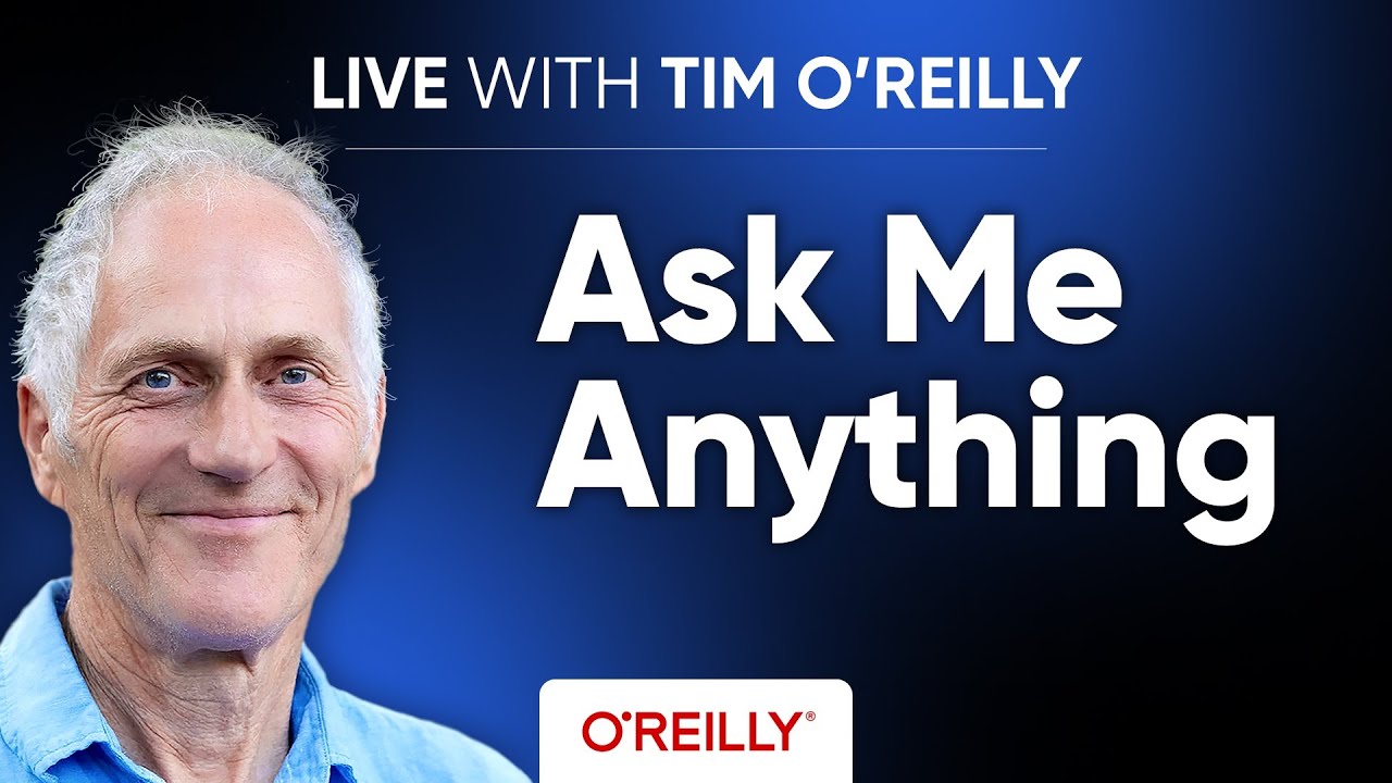 Live with Tim O’Reilly: Ask Me Anything