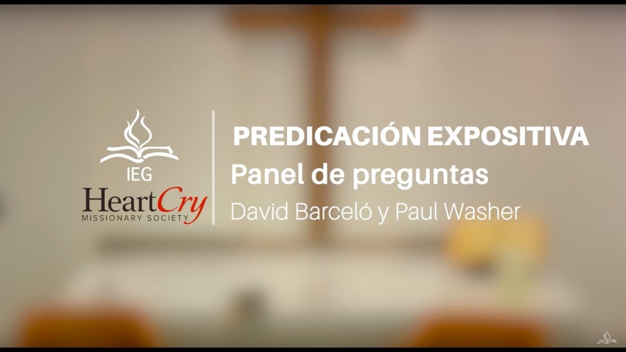 Panel: Predicación Expositiva - David Barceló & Paul Washer