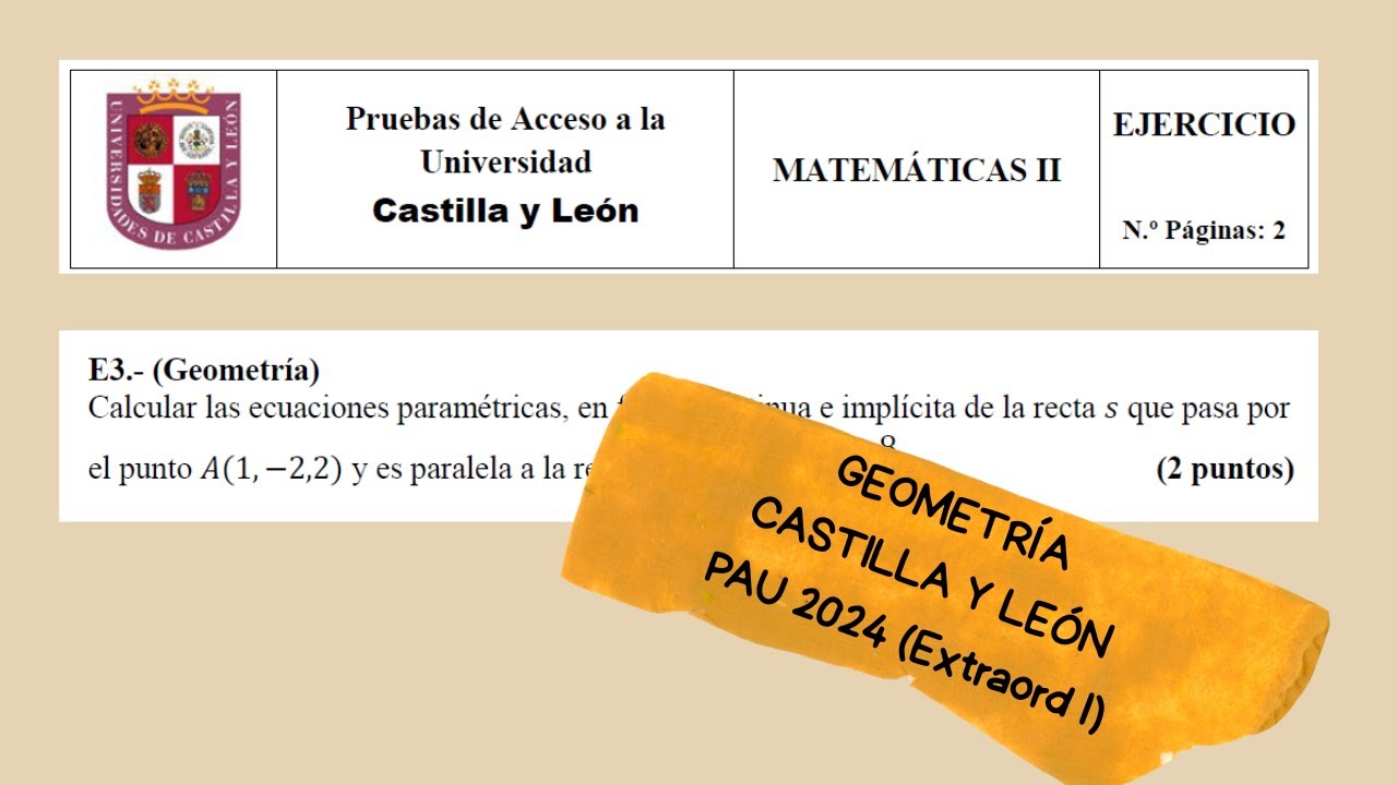 2º Bach - Mat II - Geometría - PAU CyL 2024 Extraord E3 - Rectas y planos