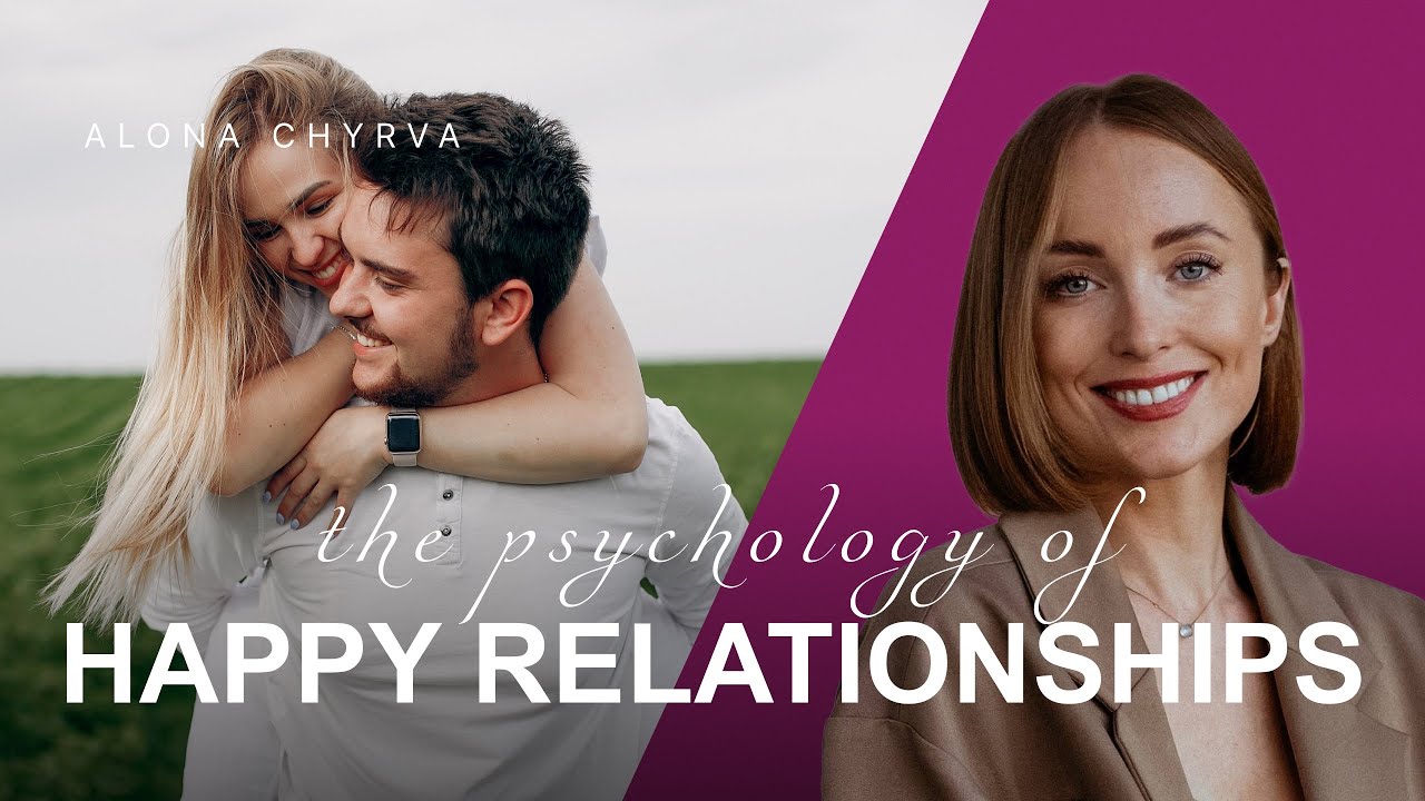 The Psychology of happy relationship 