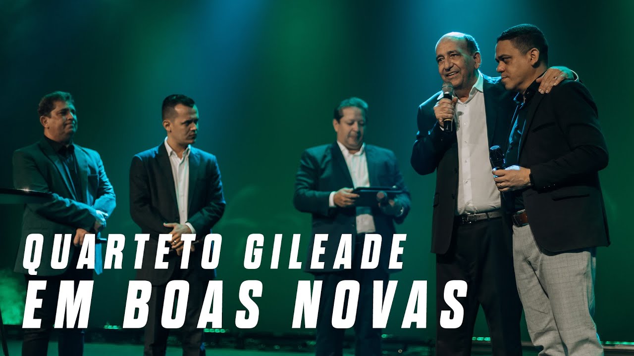Quarteto Gileade em Boas Novas