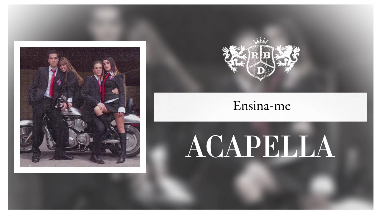 RBD - Ensina-me [Almost 100% Clean Acapella/Vocals]