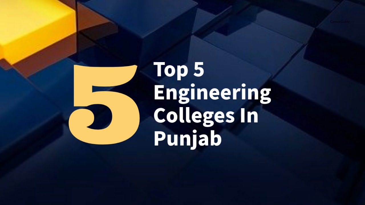 Top 5 Engineering Colleges in Punjab