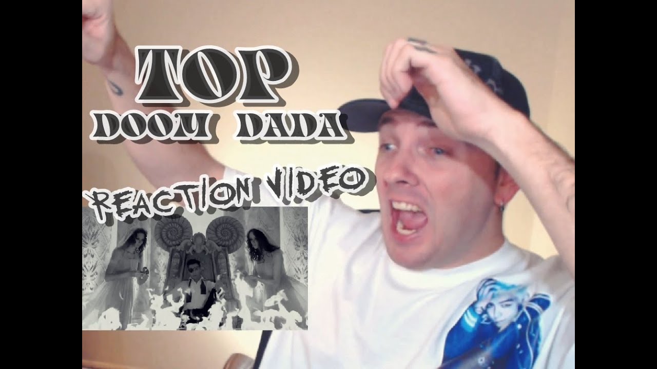 T.O.P - DOOM DADA Kpop MV Reaction 2013 (뮤직비디오) (리액션) VIP TOP fanboy Reaction