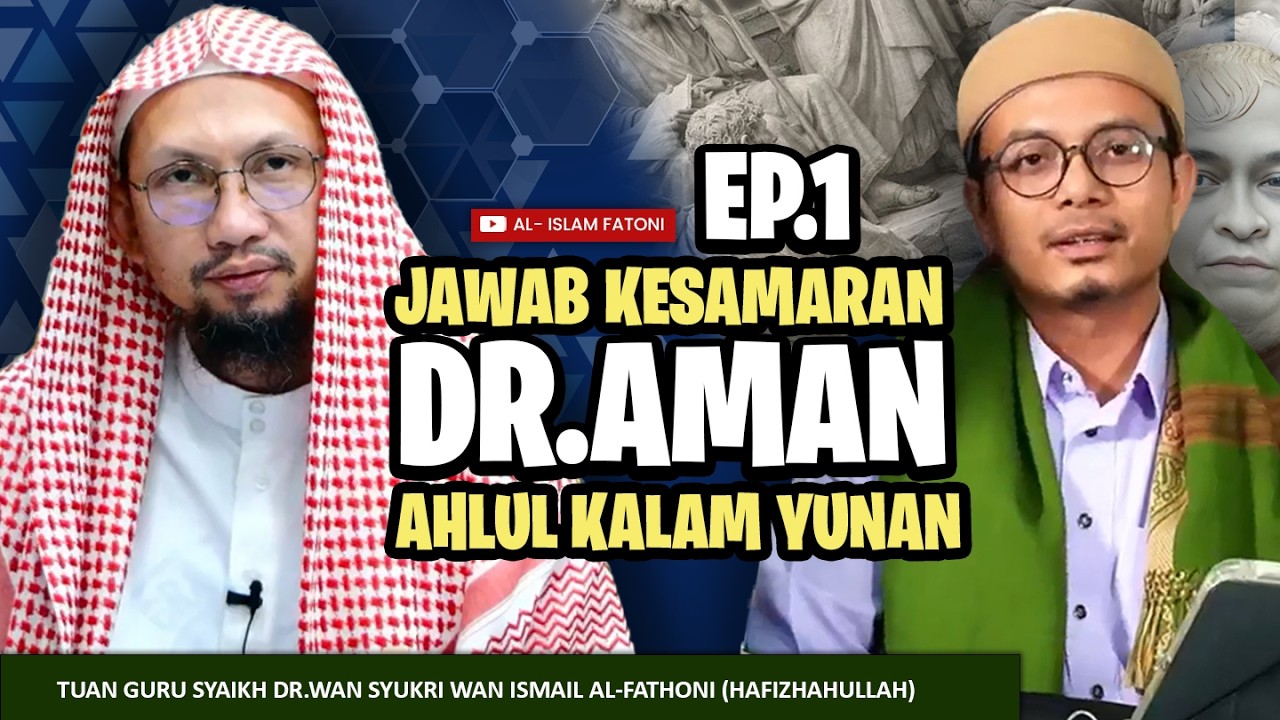 JAWAB KESAMARAN DR.AMAN AHLUL KALAM YUNAN  |  EP.1