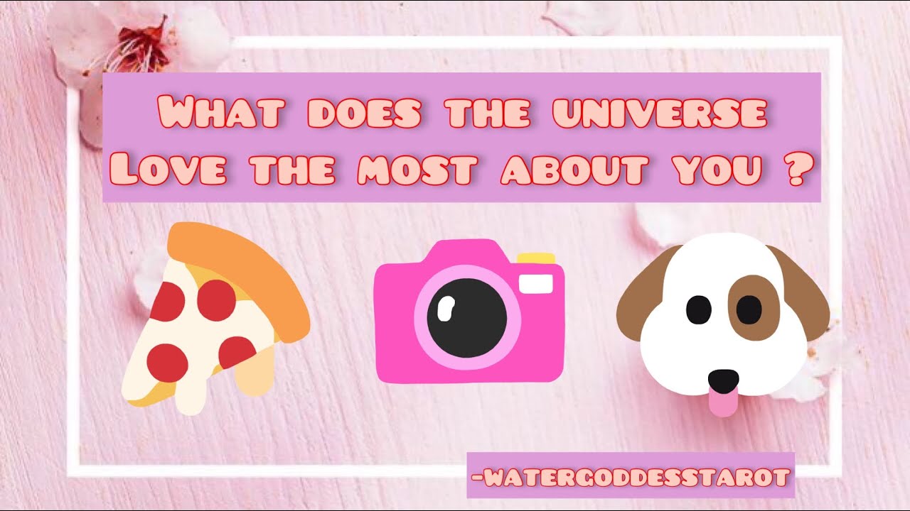 🥰💌 What does the universe love the most about you ? 🌹♥️