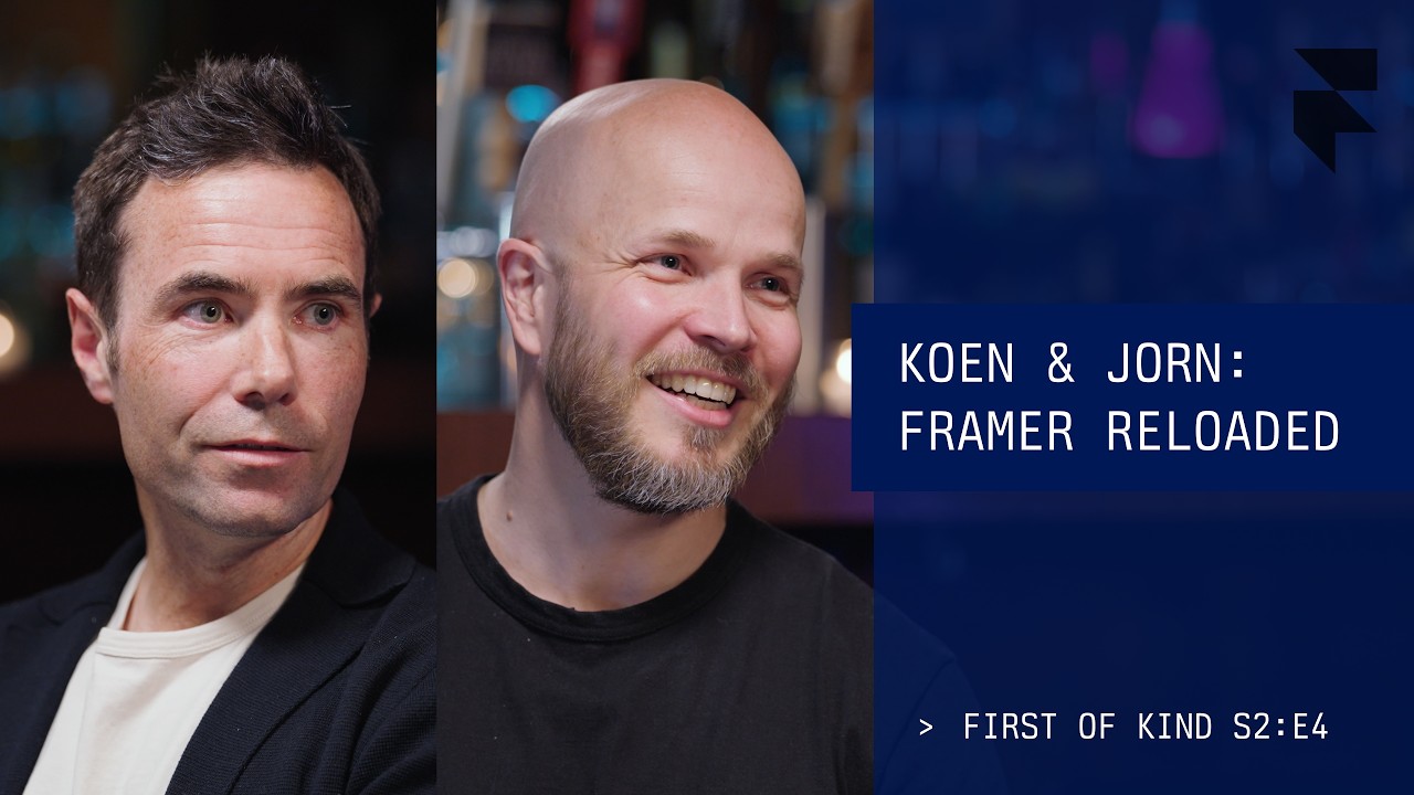 Koen & Jorn: Framer Reloaded › First of Kind