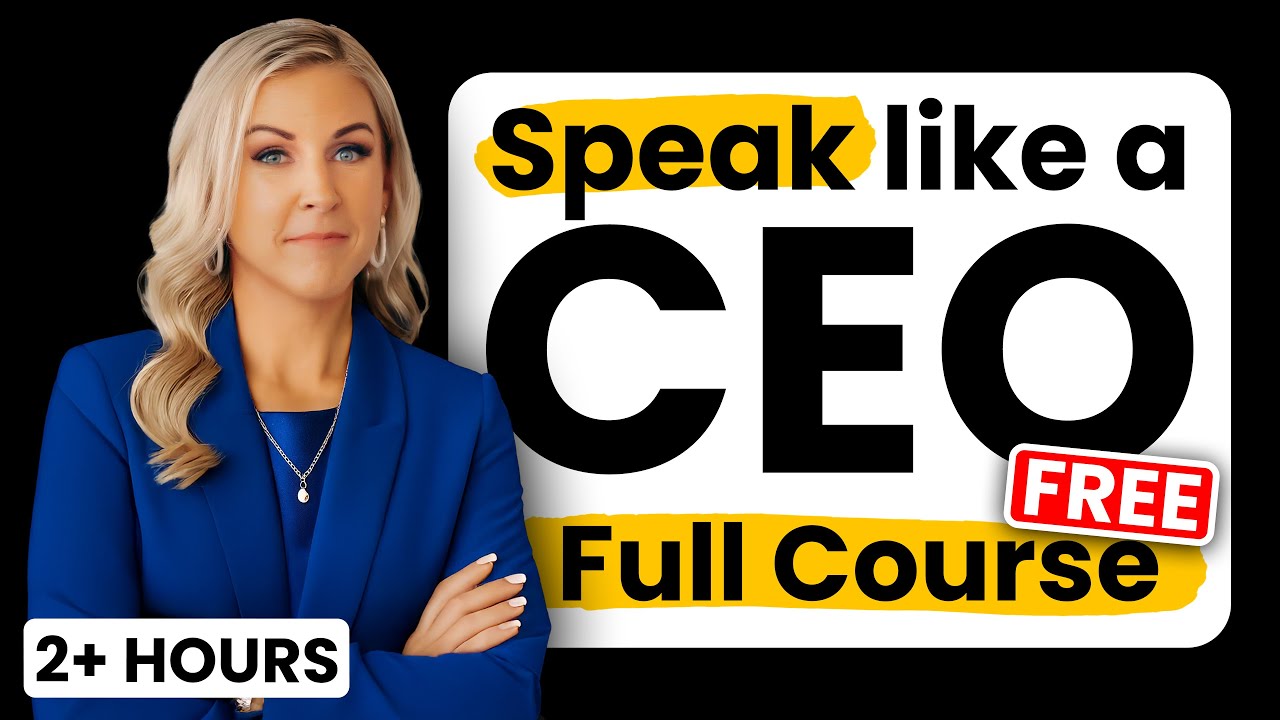 How to Develop Executive Presence - Full 2.5 Hour Course
