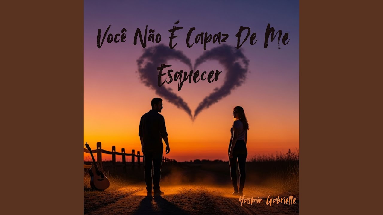 Você Não É Capaz De Me Esquecer