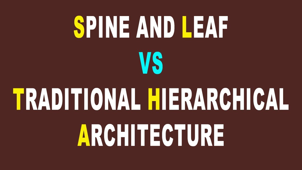 Spine and Leaf vs Traditional Hierarchical Architecture // Read in Details // Link in description