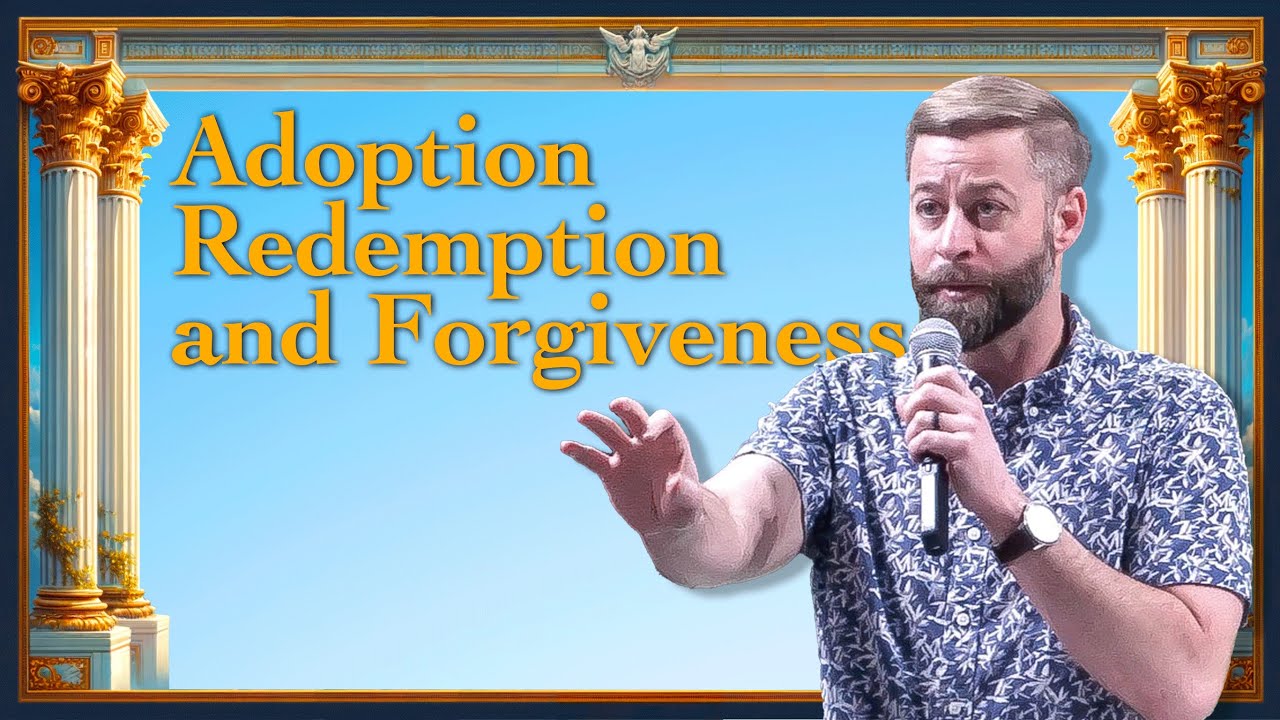 Adoption, Redemption , and Forgiveness | Ephesians 1:3-14 | February 11 2024