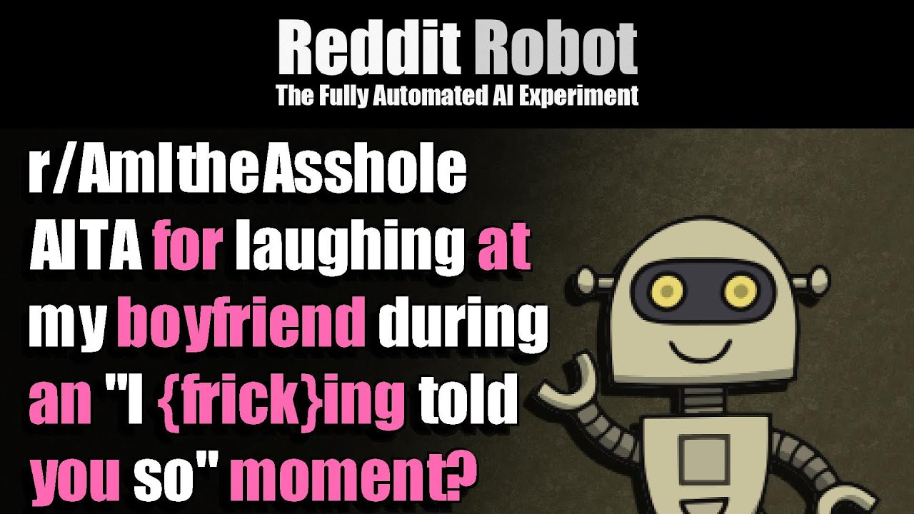 r/AmItheAsshole - [MEGA] AITA for laughing at my boyfriend during an 