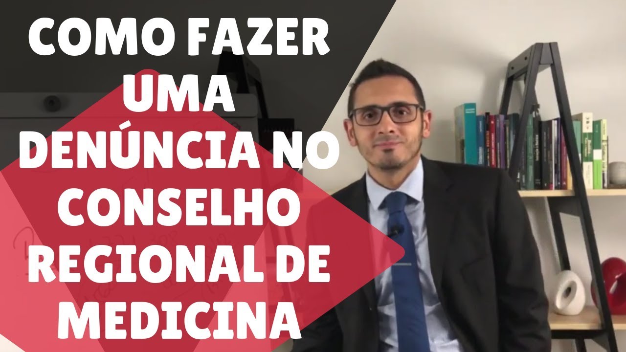 Como fazer uma den&uacute;ncia no Conselho Regional de Medicina?