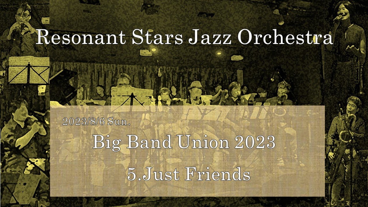 Just Friends(John Klenner arr by Dave Wolpe)-Resonant Stars Jazz Orchestra