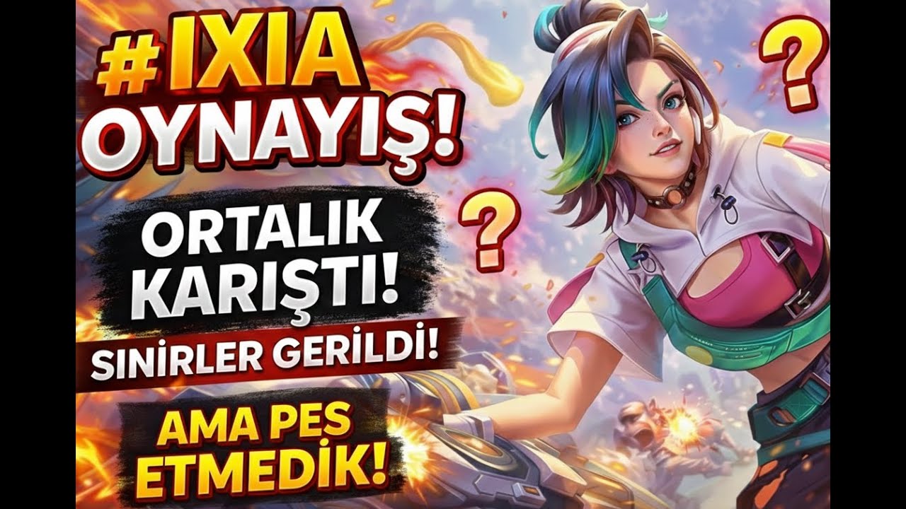 IXIA OYNAYIŞ 🔥 Ortalık Karıştı! Sinirler Gerildi Ama Pes Etmedik 💥