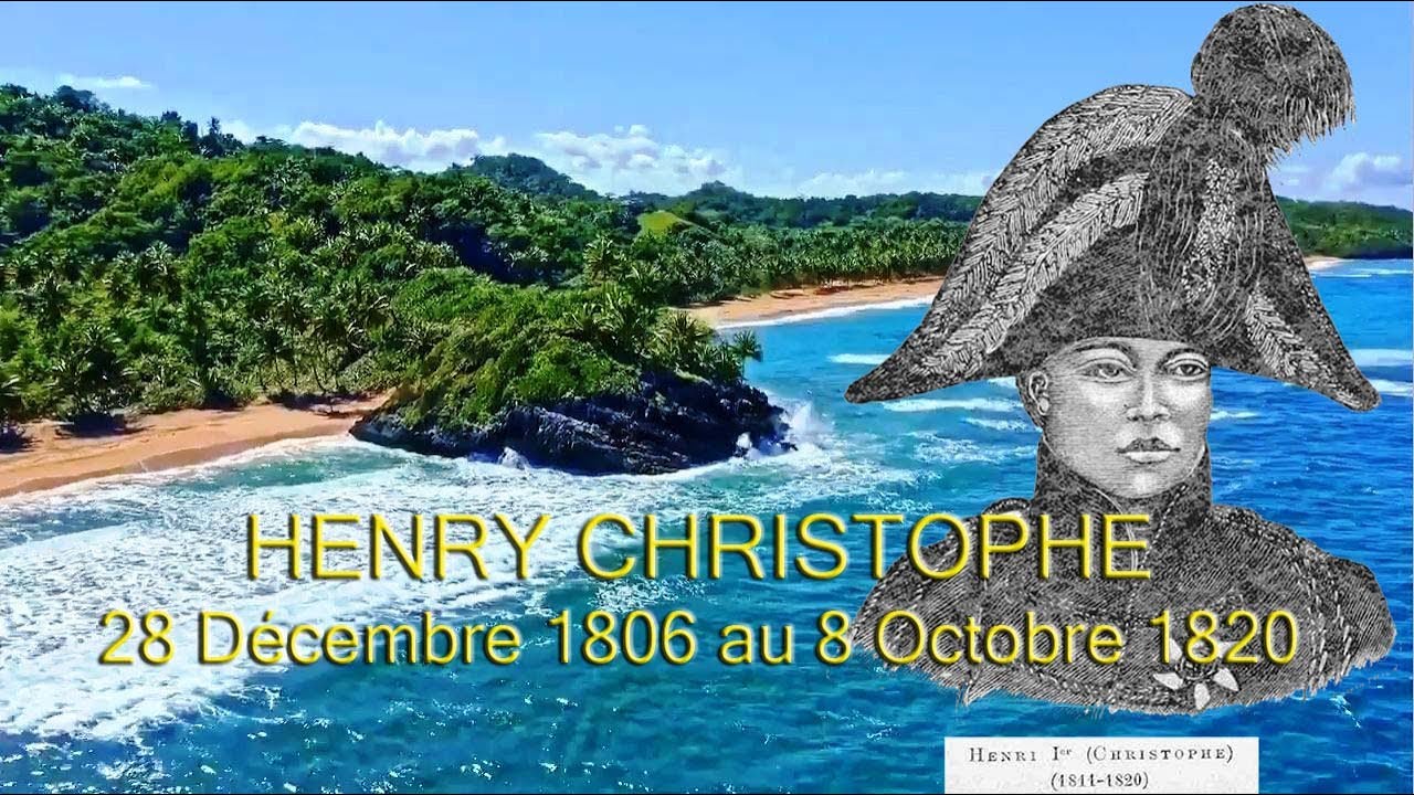 HENRY CHRISTOPHE Dec. 28, 1806 to Oct. 8, 1820 - THE WARS OF HAITI'S INDEPENDENCE.