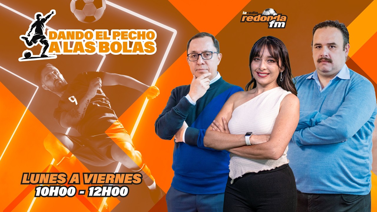 DANDO EL PECHO A LAS BOLAS I LA RADIO REDONDA I EN VIVO