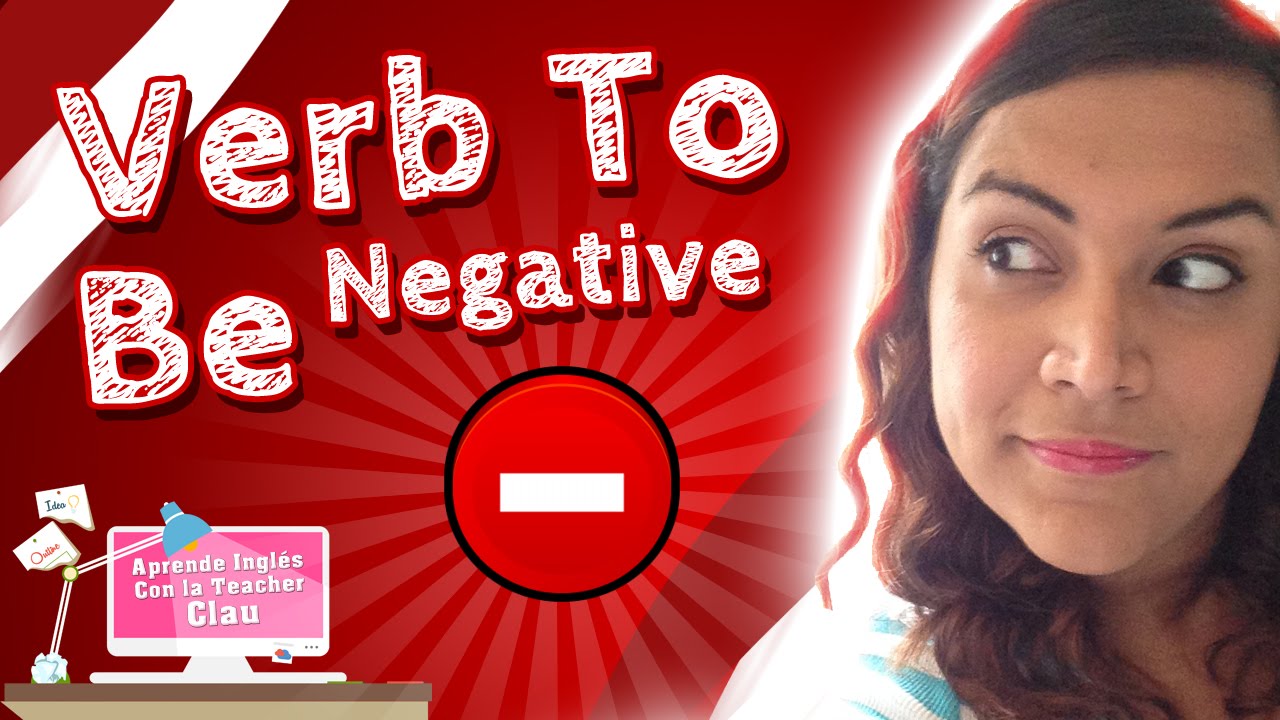Aprende en Inglés Verb To Be Negative (Uso del Verbo To Be de forma negativa)