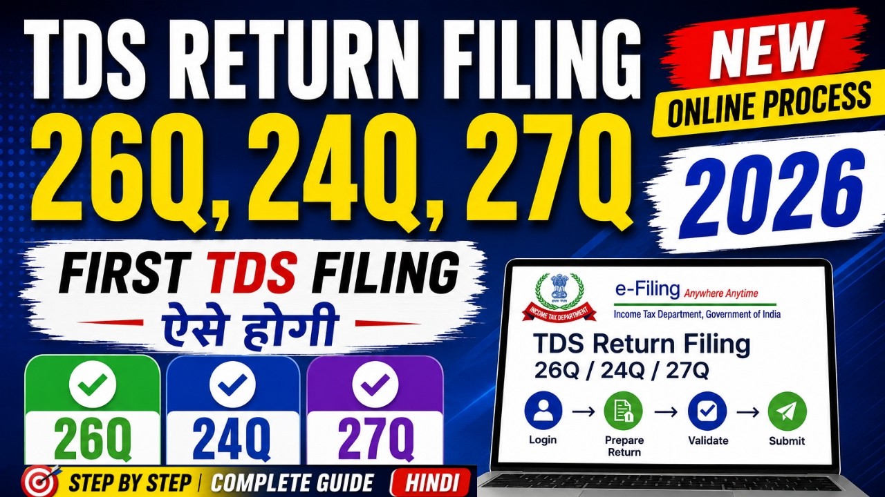 TDS Return Filing 2026 Online | 26Q, 24Q, 27Q Step by Step New Process in Hindi First TDS Filing