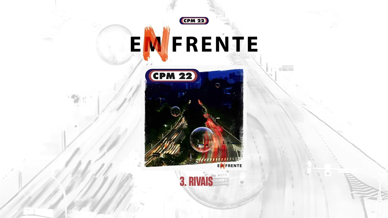 CPM 22 - RIVAIS (ÁUDIO OFICIAL) #ENFRENTE