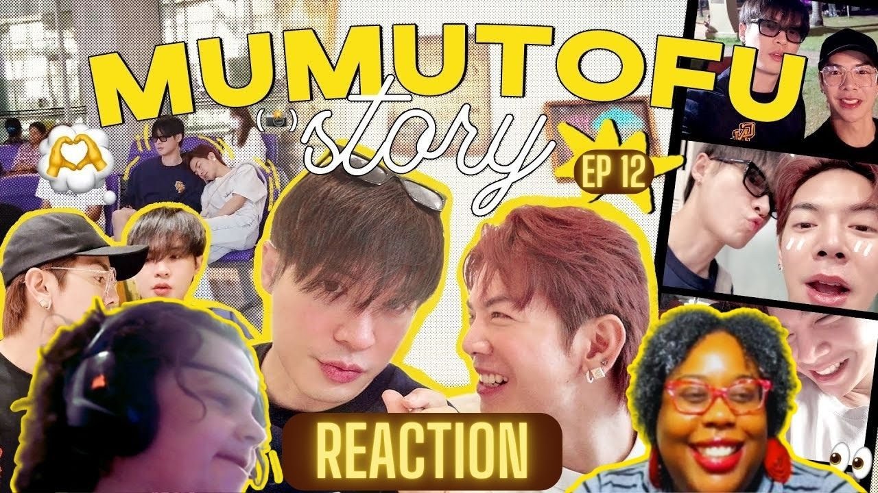 มูมู่เต้าหู้สตอรี่ | MUMU-TOFU STORY Season 2 | EP 12 - REACTION