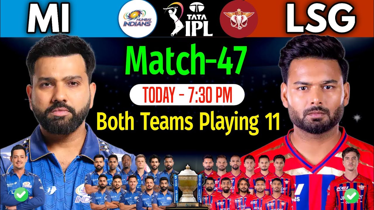 IPL 2026 | Match 47 | Mumbai vs Lucknow (Details & Playing 11) | MI vs LSG Playing 11 IPL 2026