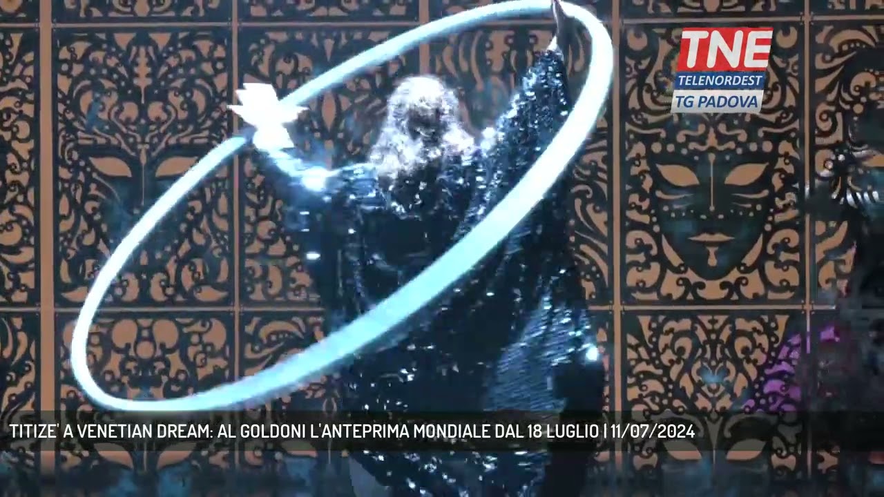 TITIZE' A VENETIAN DREAM: AL GOLDONI L'ANTEPRIMA MONDIALE DAL 18 LUGLIO | 11/07/2024