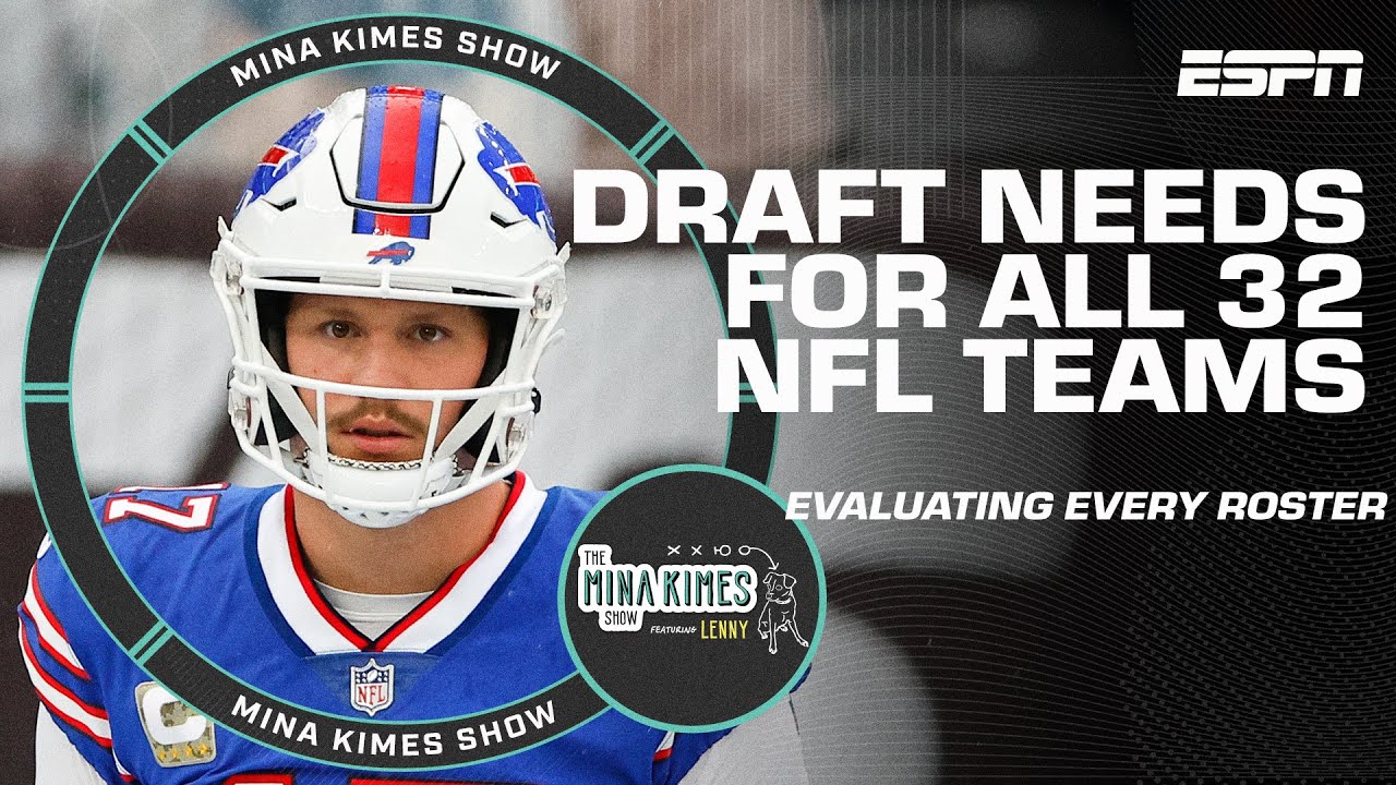 Biggest needs for ALL 32 NFL teams 🏈 | The Mina Kimes Show featuring Lenny