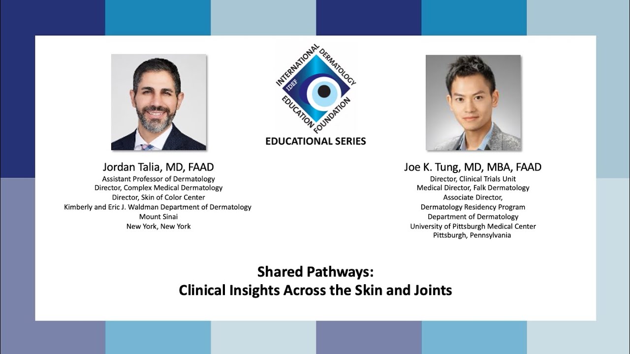 IDEF Educational Series  Shared Pathways  Clinical Insights Across the Skin and Joints