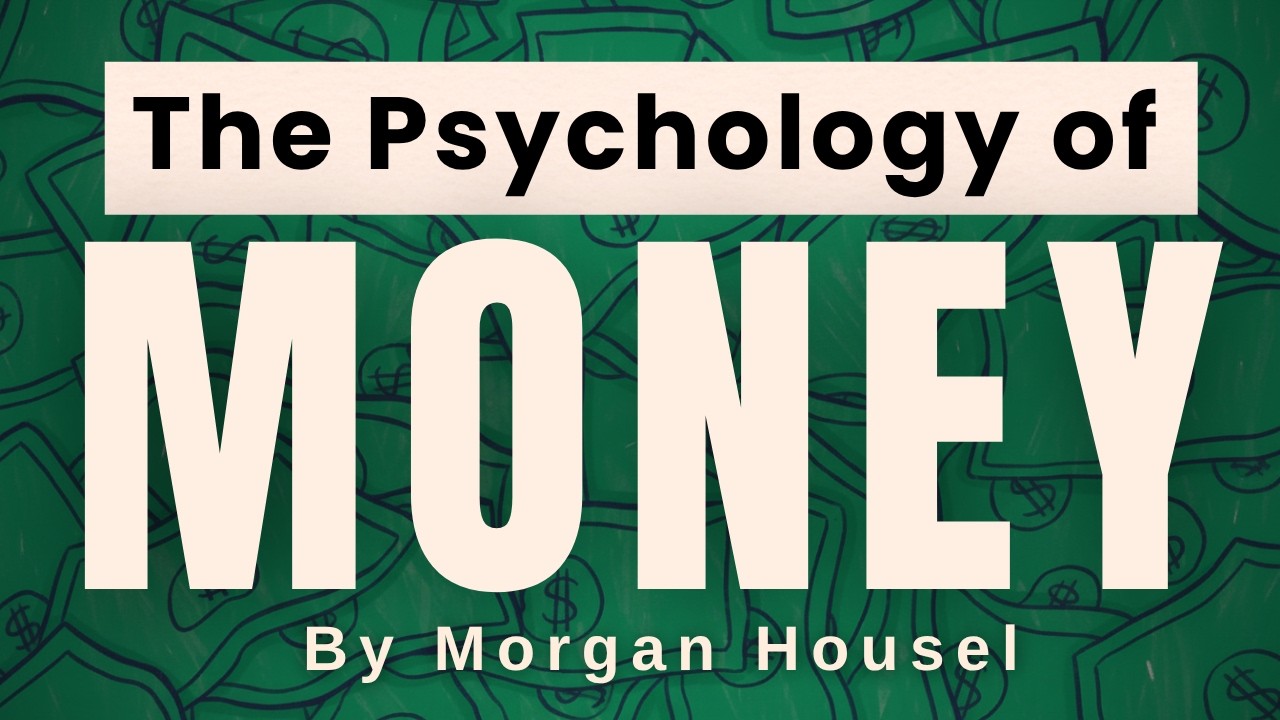 The Psychology of MONEY (All 20 chapters) - Morgan Housel