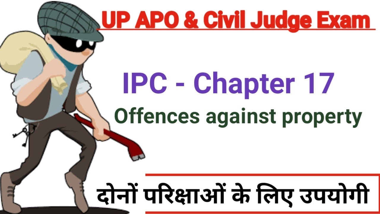 Chapter 17 of Indian Penal Code 1860 for UP Apo || IPC for UP APO