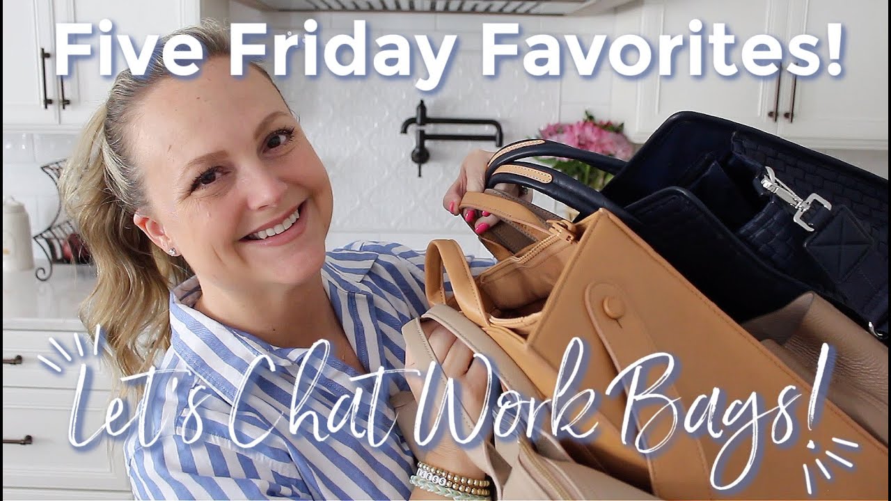 FIVE FRIDAY FAVS | Let's Chat Work Bags! | GatorMOM