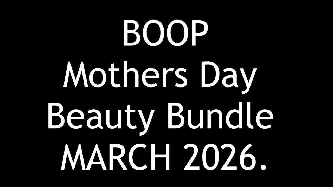 BOOP Mothers Day Beauty Bundle 2026. AVAILABLE NOW. FULL-SPOILERS.