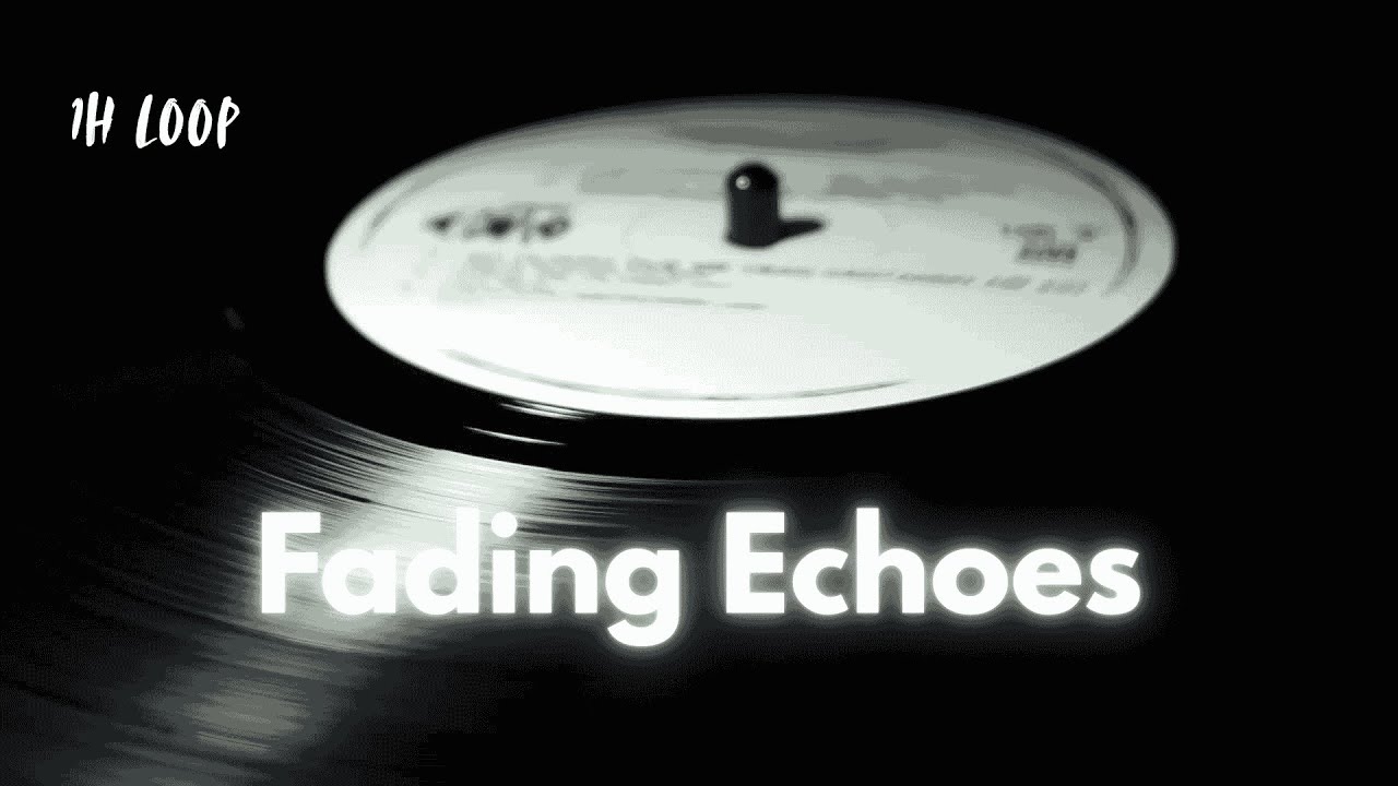 Sad Song: Fading Echoes | 1 Hour Music Loop
