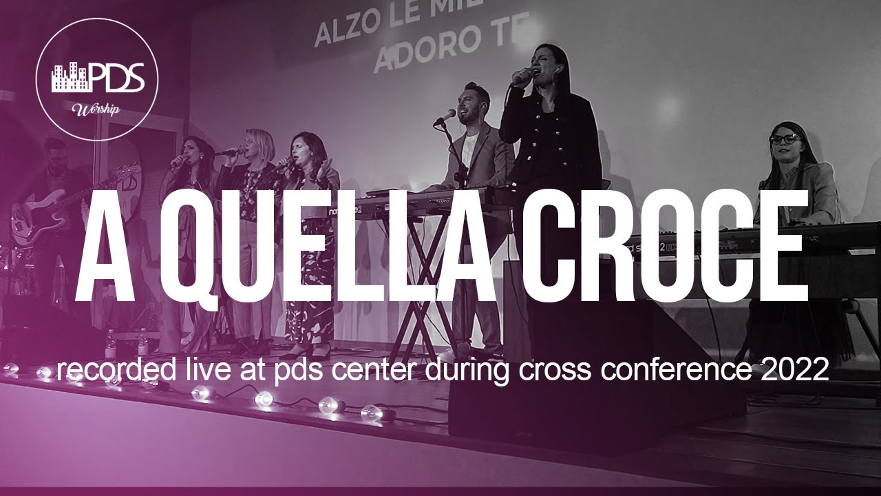A quella croce (live) - Pds-Worship