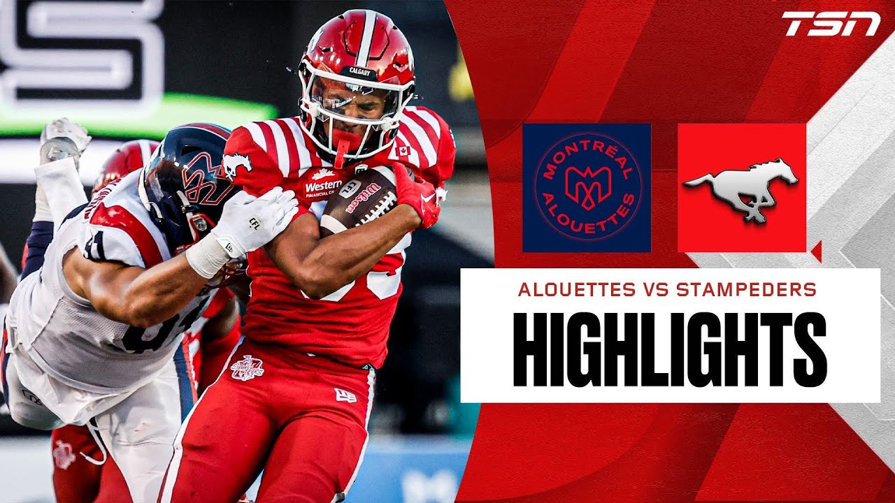 CFL WEEK 8: Alouettes vs. Stampeders | FULL HIGHLIGHTS