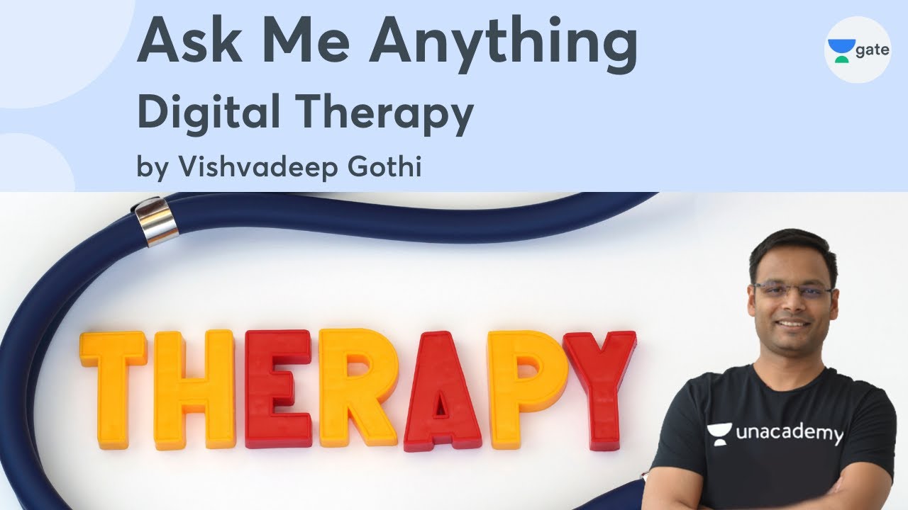 Ask Me Anything: Digital Therapy |  GATE 2022 | Vishvadeep Gothi