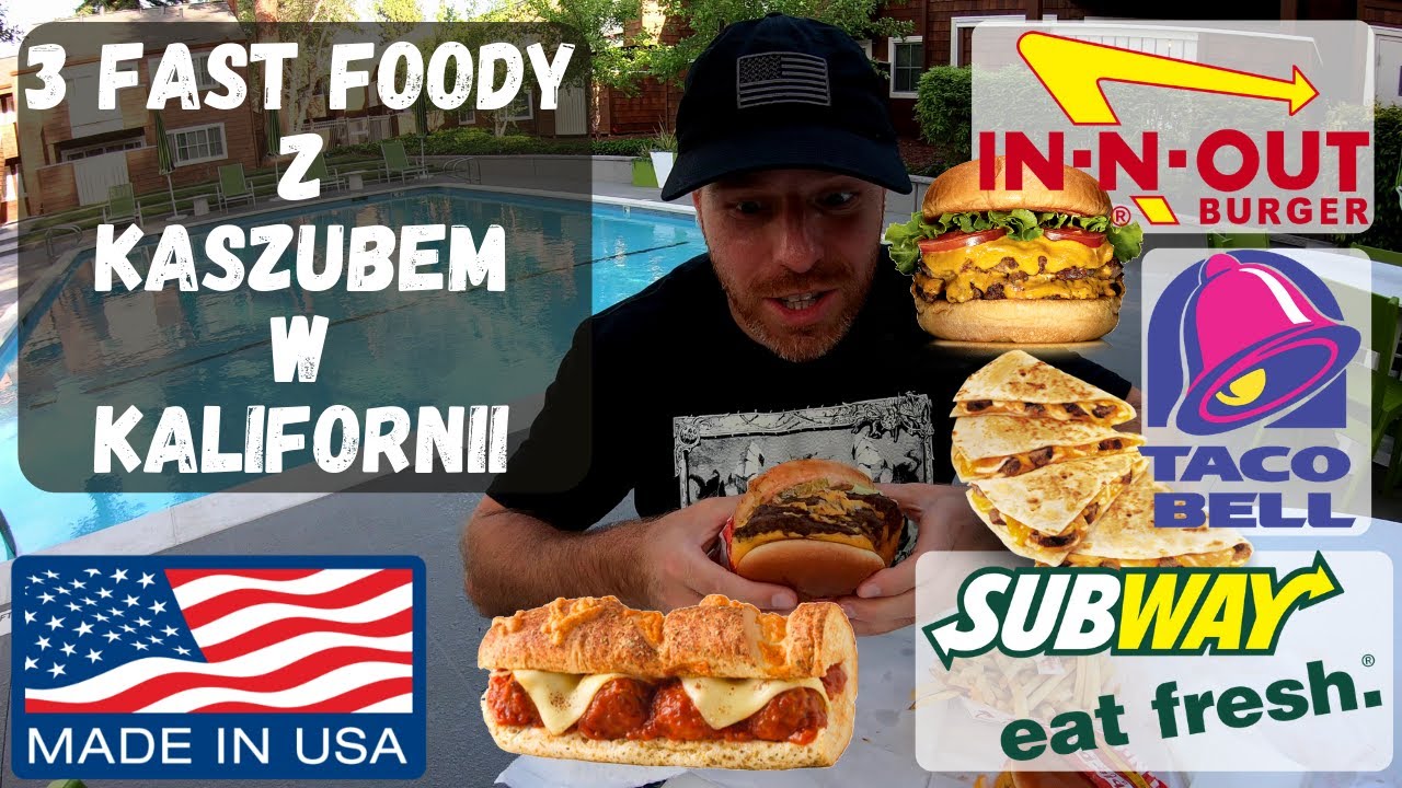 Jemy 3 Fast Foody z Kaszubem w Kalifornii, USA
